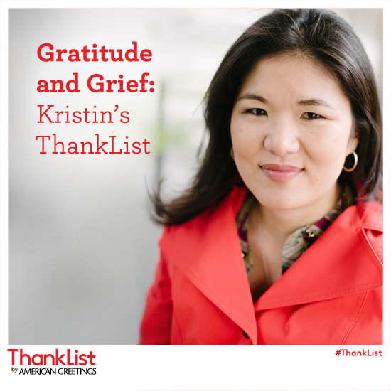 Gratitude and Grief: Kristin’s ThankList kristinsthanklist